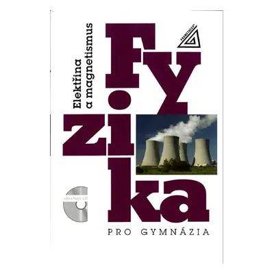 Fyzika pro gymnázia - Elektřina a magnetismus - Lepil O., Šedivý P.