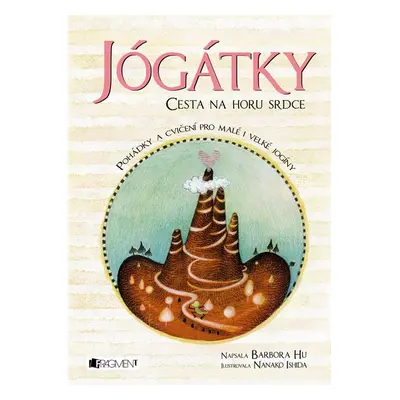 Jógátky – Cesta na horu srdce - Barbora Hu