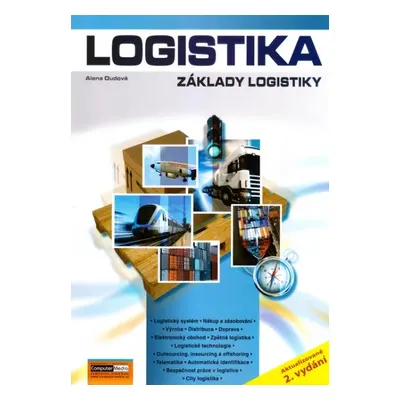 Logistika - Základ logistiky - Alena Oudová