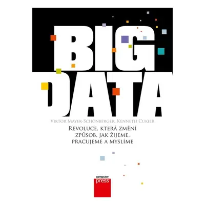 Big Data - Viktor Mayer-Schnberger, Kenneth Cukier