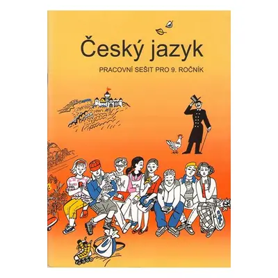 Český jazyk 9 - pracovní sešit - Bičíková,Topil,Šafránek