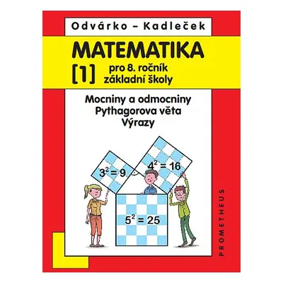 Matematika pro 8. ročník ZŠ - učebnice 1. díl - O. Odvárko – J. Kadleček