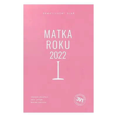 3 v 1: Matka roku 2022 - Veronika Arichteva, Martina Pártlová, Nikol Štíbrová