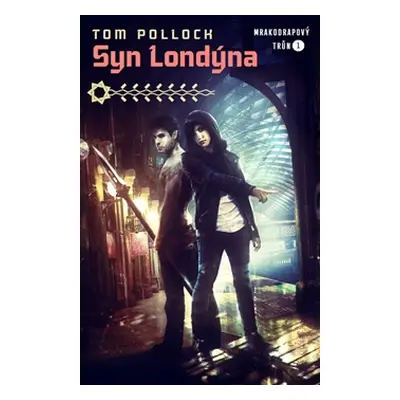 Syn Londýna - Tom Pollock