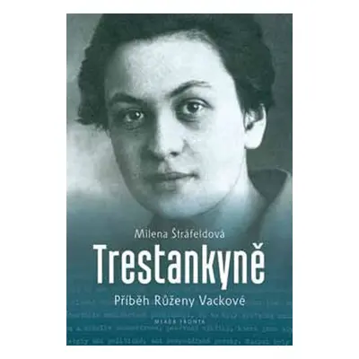 Trestankyně - Milena Štráfeldová