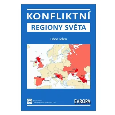 Konfliktní regiony světa – Evropa - Libor Jelen