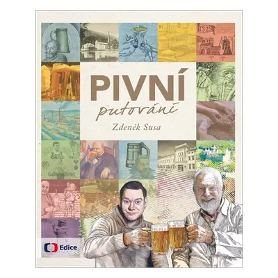 Pivní putování - Zdeněk Susa, František Žáček