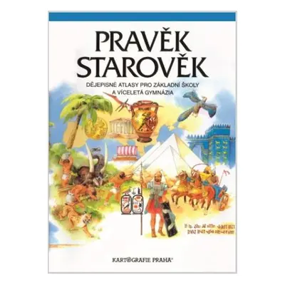 Pravěk, starověk - školní dějepisný atlas - Mandelová H. a kol.