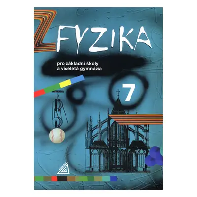 Fyzika 7 pro ZŠ a víceletá gymnázia - Macháček Martin