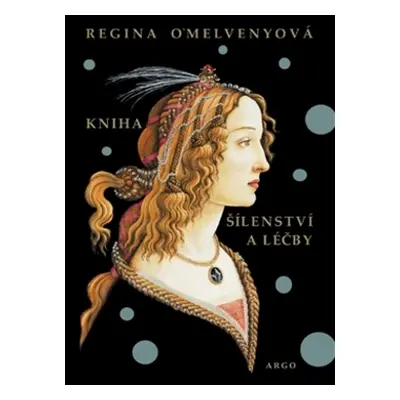 Kniha šílenství a léčby - O?Melvenyová Regina