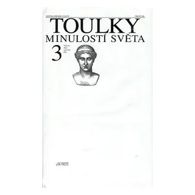 Toulky minulostí světa 3 - Zlatá éra dějin: starověký Řím - Volný Zdeněk