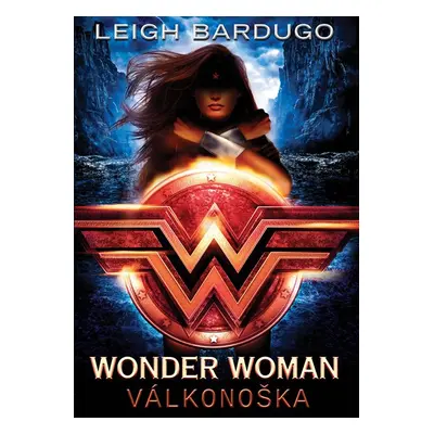 Wonder Woman: Válkonoška - Leigh Bardugo