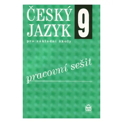 Český jazyk 9.r. ZŠ - pracovní sešit - E. Hošnová