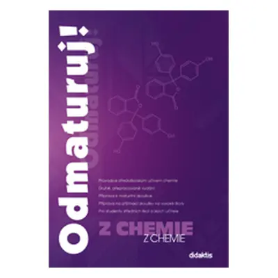 Odmaturuj z chemie, 2. přepracované vydání - Benešová M., Pfeifertová E., Satrapová H