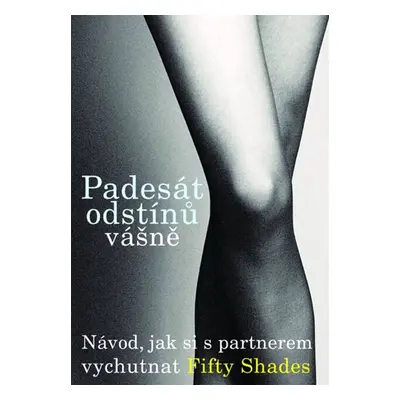 Padesát odstínů vášně: návod, jak si s partnerem vychutnat Fifty Shades