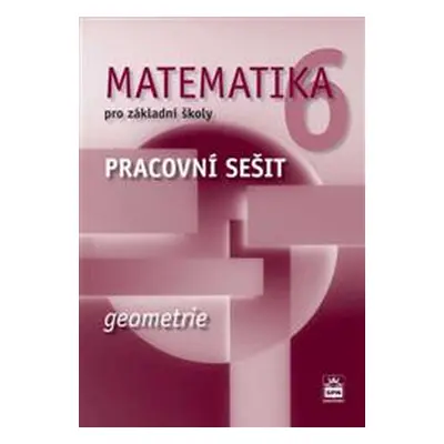 Matematika 6.r. ZŠ, geometrie - pracovní sešit - J. Boušková