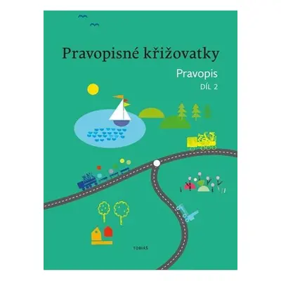 Pravopisné křižovatky Pravopis 2 - PaedDr. Z. Topil, K. Tučková, D. Chroboková