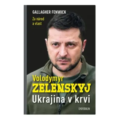 Volodymyr Zelenskyj – Ukrajina v krvi - Fenwick Gallagher