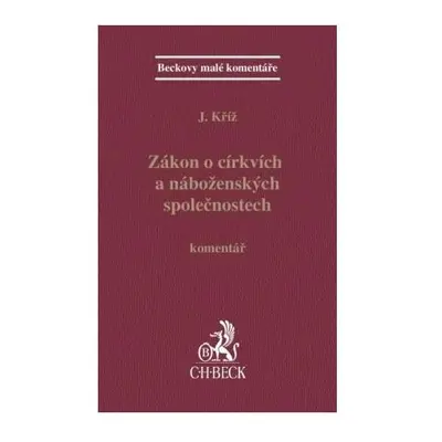 Zákon o církvích a náboženských společnostech - komentář - Kříž J.