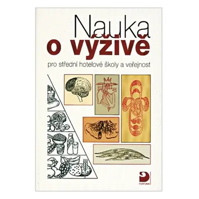 Nauka o výživě pro střední hotelové školy a veřejnost - Libuše Kuderová