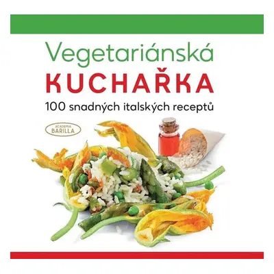 Vegetariánská kuchařka - 100 snadných italských receptů - neuveden