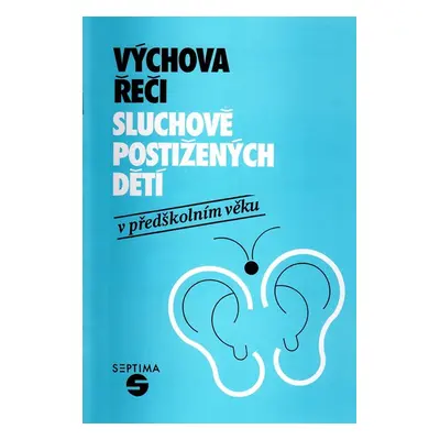 Výchova řeči sluchově postižených dětí v předškolním věku - Vaněčková Vlasta