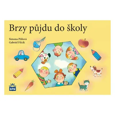 Brzy půjdu do školy - Simona Pišlová