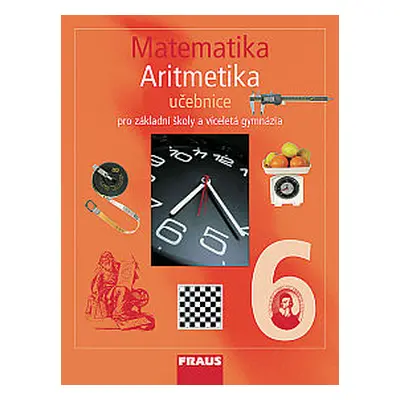 Matematika 6 Aritmetika - učebnice - Binterová H.,Fuchs E.,Tlustý P.