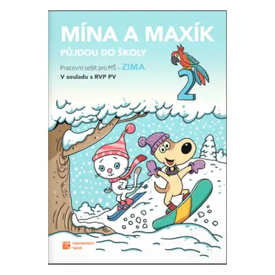 Mína a Maxík půjdou do školy - Zima 2 - pracovní sešit pro MŠ