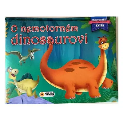 O nemotorném dinosaurovi - Prostorová kniha - neuveden