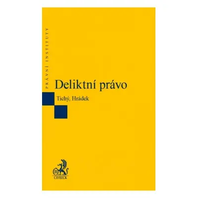 Deliktní právo - Tichý, Hrádek