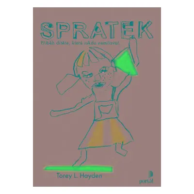 Spratek - Příběh dítěte, které nikdo nemiloval - Hayden Torey L.