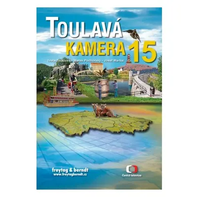 Toulavá kamera 15 - Iveta Toušlová, Marek Podhorský