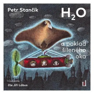 H2O a poklad šíleného oka - CDmp3 - Stančík Petr