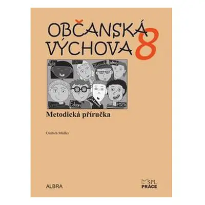 Občanská výchova 8.ročník ZŠ - metodická příručka NOVĚ - Oldřich Müller