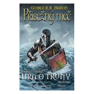 Přísežný meč - Hra o trůny - Martin George R. R.