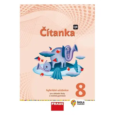 Čítanka 8 nová generace - hybridní učebnice - Šebesta Karel, Synková Pavlína, Šormová Kateřina, 