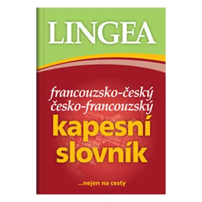 Francouzsko-český, česko-francouzský kapesní slovník ...nejen na cesty - neuveden