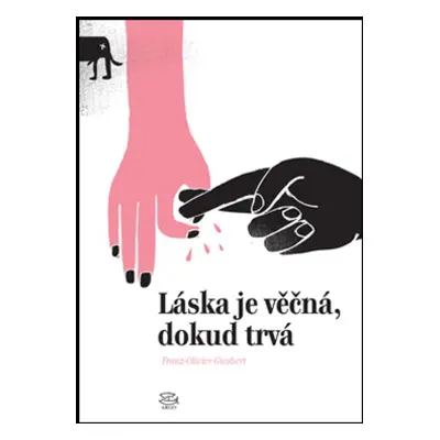 Láska je věčná, dokud trvá - Franz-Olivier Giesbert