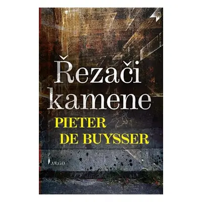 Řezači kamene - Pieter De Buysser