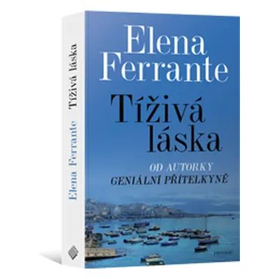 Tíživá láska - Ferrante Elena