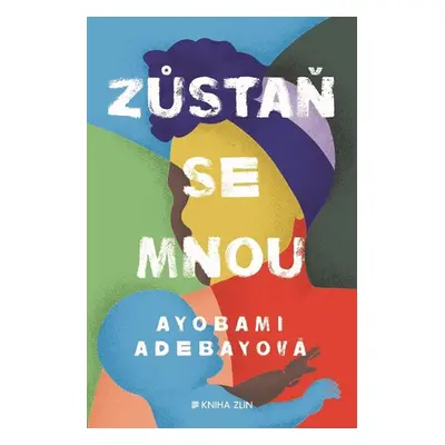 Zůstaň se mnou - Ayobami Adebayo