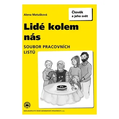 Lidé kolem nás - soubor pracovních listů pro 1. stupeň ZŠ - Matušková Alena