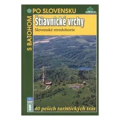 Štiavnické vrchy, Slovenské stredohorie - turistický průvodce Dajama č.9 /Slovensko/ - Kollár D.