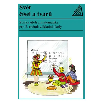 Svět čísel a tvarů 2.r. - Sbírka úloh z matematiky - Divíšek, Hošpesová