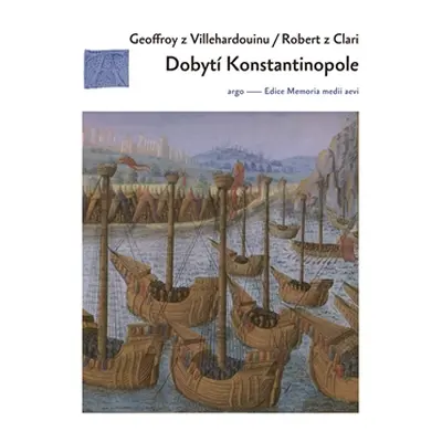 Dobytí Konstantinopole - Geoffroy z Villehardouinu