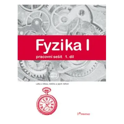 Fyzika I - 1.díl - pracovní sešit - Mgr. Jarmila Davidová; RNDr. Renata Holubová, CSc.; doc. RND