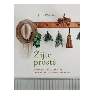 Žijte prostě - Julia Watkins