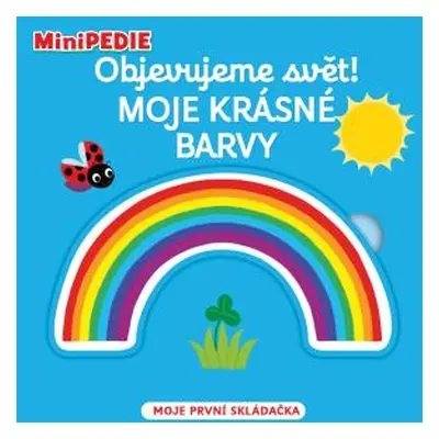 MiniPEDIE Objevujeme svět! Moje krásné barvy - Choux Nathalie