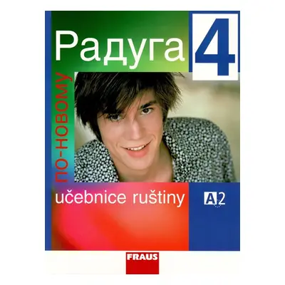 Raduga po-novomu 4 - učebnice /A2/ - Jelínek S., Alexejeva F. L., Hříbková R.